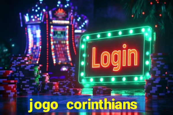 jogo corinthians hoje futemax